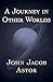 A Journey in Other Worlds