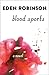 Blood Sports by Eden Robinson
