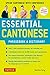 Essential Cantonese Phrasebook & Dictionary: Speak Cantonese with Confidence