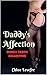 Daddy's Affection by Chloe Levefre