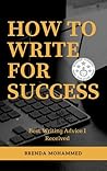 How to Write for Success: Best Writing Advice I received