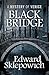 Black Bridge by Edward Sklepowich