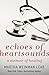 Echoes of Heartsounds: A Memoir of Healing