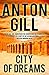 City of Dreams by Anton Gill