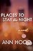 Places to Stay the Night by Ann Hood