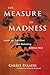 The Measure of Madness: