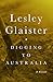 Digging to Australia: A Novel