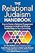 The Relational Judaism Handbook: How to Create a Relational Engagement Campaign to Build and Deepen Relationships in Your Community