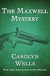 The Maxwell Mystery (The Fleming Stone Mysteries)