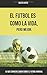 El fútbol es como la vida, pero mejor by Alexis Ortiz