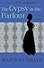 The Gypsy in the Parlour by Margery Sharp