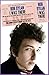 Bob Dylan: The Day I Was There: Over 300 fans, friends and colleagues tell their stories of seeing, knowing and working with Bob Dylan