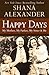 Happy Days by Shana Alexander