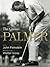 The Classic Palmer by John Feinstein The Classic Palmer by John Feinstein