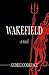 Wakefield: A Novel