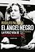 El ángel negro: la feroz vida de Carlos Robledo Puch