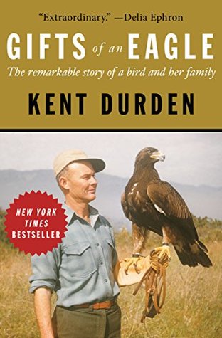 Gifts of an Eagle: The Remarkable Story of a Bird and Her Family (Kindle Edition)