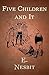 Five Children and It by E. Nesbit