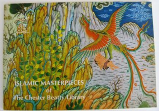 Islamic masterpieces of The Chester Beatty Library