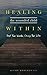 Healing the Wounded Child Within by Ricky Roberts III
