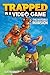 Trapped in a Video Game: The Invisible Invasion (Volume 2)