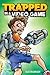 Trapped in a Video Game Book 1