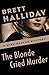 The Blonde Cried Murder (The Mike Shayne Mysteries Book 27)