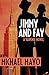 Jimmy and Fay: A Suspense Novel (The Jimmy Quinn Mysteries Book 3)