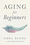 Aging for Beginners