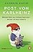 Post von Karlheinz: Wütende Mails von richtigen Deutschen – und was ich ihnen antworte (German Edition)