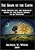 The Shape of the Earth by Arthur Veitch White The Shape of the Earth by Arthur Veitch White