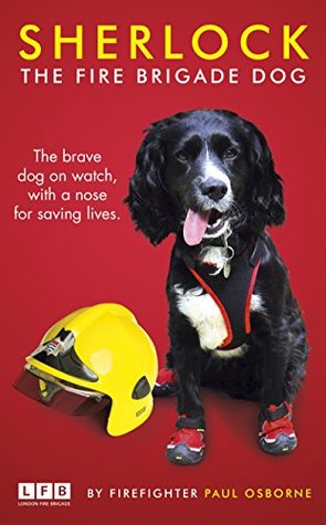 Sherlock: The Fire Brigade Dog (Kindle Edition)
