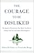 The Courage to Be Disliked: The Japanese Phenomenon That Shows You How to Change Your Life and Achieve Real Happiness