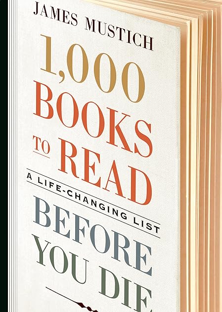 1,000 Books to Read Before You Die: A Life-Changing List