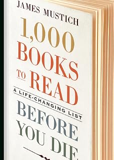 1,000 Books to Read Before You Die by James Mustich