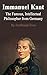 Immanuel Kant: The Famous, ...