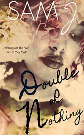 Double Or Nothing: A Second Chance Romance (Kindle Edition)