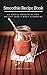Smoothie Recipe Book: 50 Us...