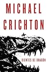 Dientes de dragón by Michael Crichton