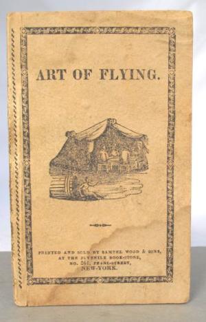 A Treatise Upon the Art of Flying, by Mechanical Means, with a Full Explanation of the Natural Principles by Which Birds Are Enabled to Fly (Hardcover)