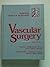 Vascular Surgery, Vol. 2, T...