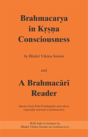 Brahmacarya In Krsna Consciousness and a Brahmacari Reader (Kindle Edition)