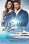 Billionaire at Sea by K.L. Middleton