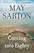 Coming into Eighty by May Sarton