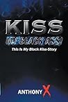 Kiss My Black Ass...