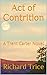 Act of Contrition by Richard Trice Act of Contrition by Richard Trice