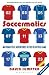 Soccermatics: Mathematical Adventures in the Beautiful Game