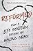Reformed: How a Life Sentence Became My Saving Grace