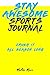 Stay Awesome Sports Journal...