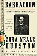 Barracoon: The Story of the Last "Black Cargo"